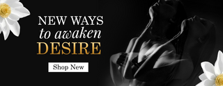 New Ways to Awaken Desire - New Arrivals